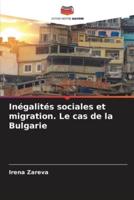 Inégalités Sociales Et Migration. Le Cas De La Bulgarie