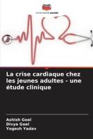 La Crise Cardiaque Chez Les Jeunes Adultes - Une Étude Clinique