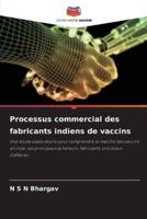 Processus Commercial Des Fabricants Indiens De Vaccins