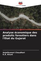 Analyse Économique Des Produits Forestiers Dans l'État Du Gujarat