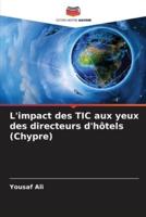 L'impact Des TIC Aux Yeux Des Directeurs D'hôtels (Chypre)