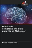 Guida Alla Comprensione Della Malattia Di Alzheimer