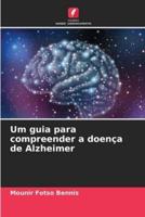 Um Guia Para Compreender a Doença De Alzheimer