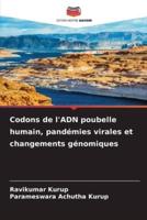 Codons De l'ADN Poubelle Humain, Pandémies Virales Et Changements Génomiques