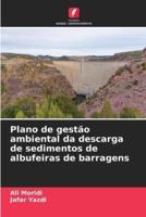 Plano De Gestão Ambiental Da Descarga De Sedimentos De Albufeiras De Barragens