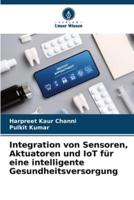 Integration Von Sensoren, Aktuatoren Und IoT Für Eine Intelligente Gesundheitsversorgung