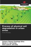 Process of Physical Soil Degradation in Urban Areas