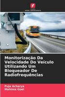 Monitorização Da Velocidade Do Veículo Utilizando Um Bloqueador De Radiofrequências
