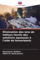 Élimination Des Ions De Métaux Lourds Des Solutions Aqueuses À L'aide De Biosorbants