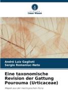 Eine Taxonomische Revision Der Gattung Pourouma (Urticaceae)