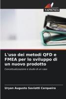 L'uso Dei Metodi QFD E FMEA Per Lo Sviluppo Di Un Nuovo Prodotto