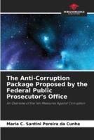 The Anti-Corruption Package Proposed by the Federal Public Prosecutor's Office