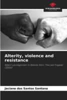 Alterity, Violence and Resistance