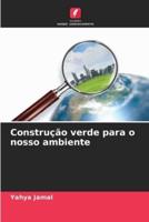 Construção Verde Para O Nosso Ambiente