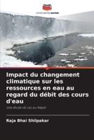 Impact Du Changement Climatique Sur Les Ressources En Eau Au Regard Du Débit Des Cours D'eau