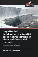 Impatto Dei Cambiamenti Climatici Sulle Risorse Idriche in Vista Del Flusso Dei Torrenti