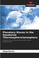 Planetary Waves in the Equatorial Thermosphere/Ionosphere