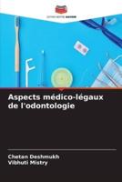 Aspects Médico-Légaux De L'odontologie