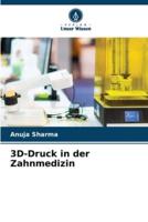 3D-Druck in Der Zahnmedizin
