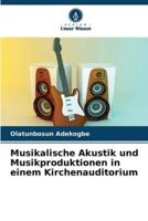 Musikalische Akustik Und Musikproduktionen in Einem Kirchenauditorium