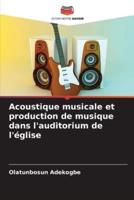 Acoustique Musicale Et Production De Musique Dans L'auditorium De L'église