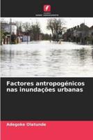 Factores Antropogénicos Nas Inundações Urbanas