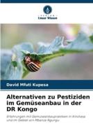 Alternativen Zu Pestiziden Im Gemüseanbau in Der DR Kongo