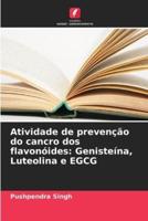 Atividade De Prevenção Do Cancro Dos Flavonóides