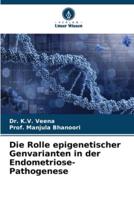 Die Rolle Epigenetischer Genvarianten in Der Endometriose-Pathogenese