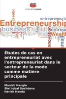 Études De Cas En Entrepreneuriat Avec L'entrepreneuriat Dans Le Secteur De La Mode Comme Matière Principale