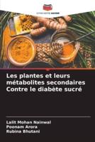 Les Plantes Et Leurs Métabolites Secondaires Contre Le Diabète Sucré