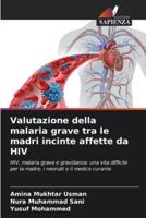 Valutazione Della Malaria Grave Tra Le Madri Incinte Affette Da HIV