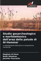 Studio Geoarcheologico E Morfotettonico Dell'area Della Palude Di Al-Hammar