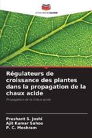 Régulateurs De Croissance Des Plantes Dans La Propagation De La Chaux Acide