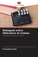 Dialogues Entre Littérature Et Cinéma