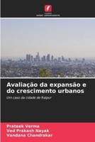Avaliação Da Expansão E Do Crescimento Urbanos