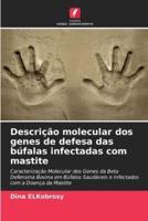 Descrição Molecular Dos Genes De Defesa Das Búfalas Infectadas Com Mastite