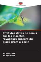 Effet Des Dates De Semis Sur Les Insectes Ravageurs Suceurs Du Black Gram À Yezin