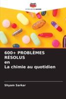 600+ PROBLÈMES RÉSOLUS En La Chimie Au Quotidien