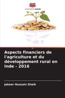 Aspects Financiers De L'agriculture Et Du Développement Rural En Inde - 2016