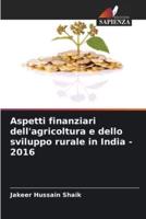 Aspetti Finanziari Dell'agricoltura E Dello Sviluppo Rurale in India - 2016