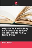 Impacto Do E-Marketing Na Intenção De Compra Do Consumidor Na LG, Reino Unido