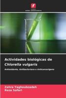 Actividades Biológicas De Chlorella Vulgaris