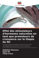 Effet Des Stimulateurs D'hormones Naturelles En Tant Que Promoteurs De Croissance Sur Le Tilapia Du Nil