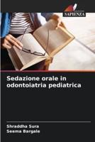 Sedazione Orale in Odontoiatria Pediatrica