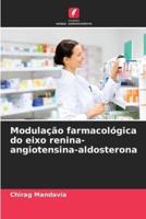 Modulação Farmacológica Do Eixo Renina-Angiotensina-Aldosterona