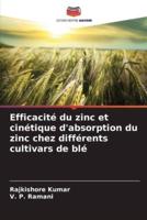 Efficacité Du Zinc Et Cinétique D'absorption Du Zinc Chez Différents Cultivars De Blé