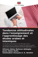 Tendances Attitudinales Dans L'enseignement Et L'apprentissage Des Études Arabes Et Islamiques