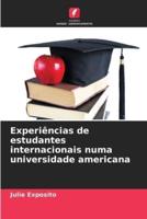 Experiências De Estudantes Internacionais Numa Universidade Americana