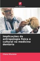 Implicações Da Antropologia Física E Cultural Na Medicina Dentária